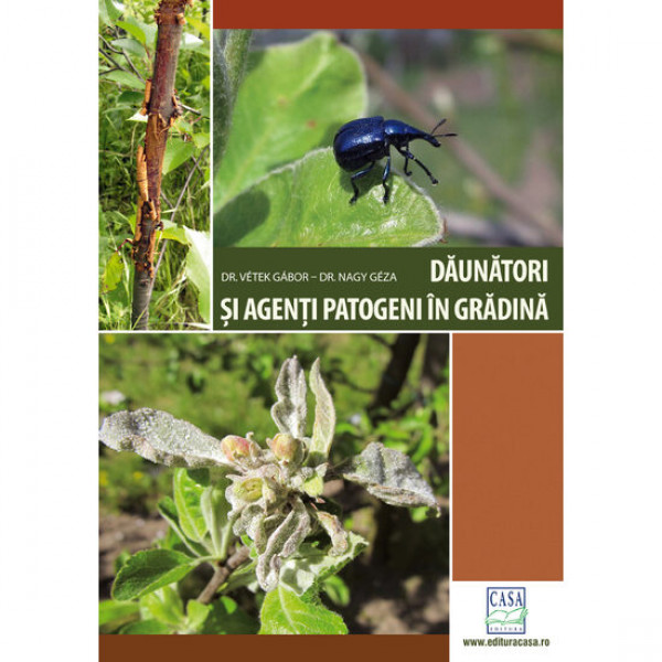 Dăunători şi agenți patogeni în grădină - Ed. a II-a revizuită 