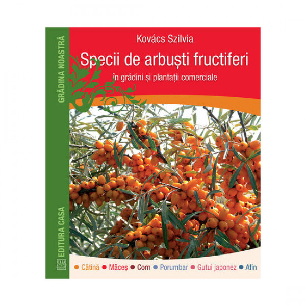 Specii de arbuşti fructiferi în grădini şi plantaţii comerciale